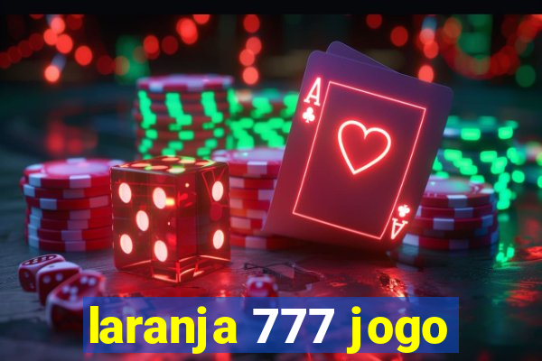 laranja 777 jogo